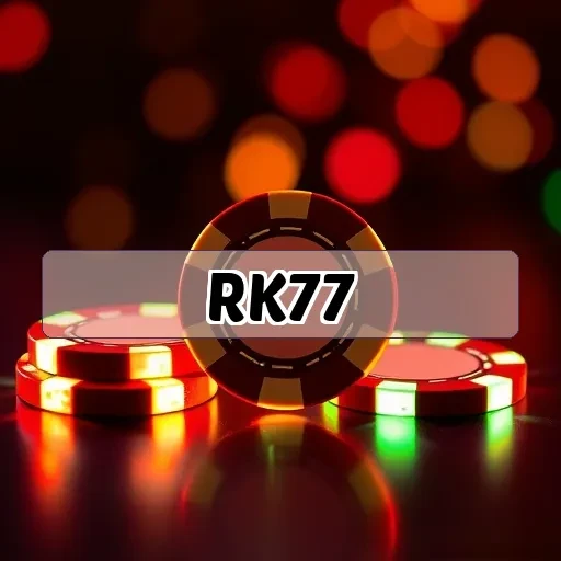 RK77: Optimalkan Permainanmu dengan Tips Cerdas dan Strategis